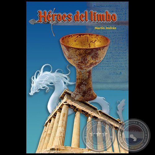 HÉROES DEL LIMBO - Autor: MARTÍN INSFRÁN - Año 2019